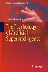 The Psychology of Artificial Superintelligence - Joachim Diederich