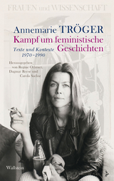 Kampf um feministische Geschichten -  Annemarie Tr&ouml;ger