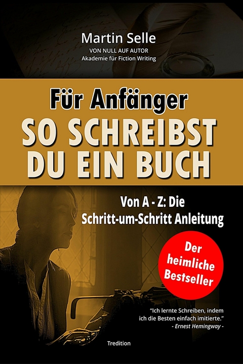 F&uuml;r Anf&auml;nger: So schreibst du ein Buch -  Martin Selle,  Susanne Knauss