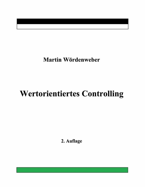 Wertorientiertes Controlling -  Martin Wördenweber
