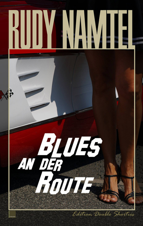 Blues an der Route - Rudy Namtel