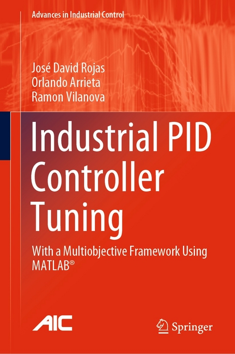 Industrial PID Controller Tuning - Jos&eacute; David Rojas, Orlando Arrieta, Ramon Vilanova