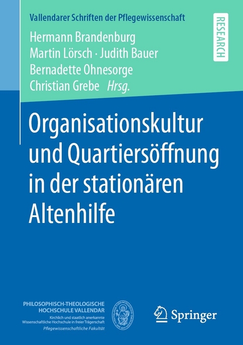 Organisationskultur und Quartiers&ouml;ffnung in der station&auml;ren Altenhilfe - 