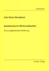 Buddhistische Wirtschaftsethik - Karl H Brodbeck