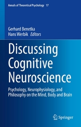 Discussing Cognitive Neuroscience - Gerhard Benetka, Hans Werbik