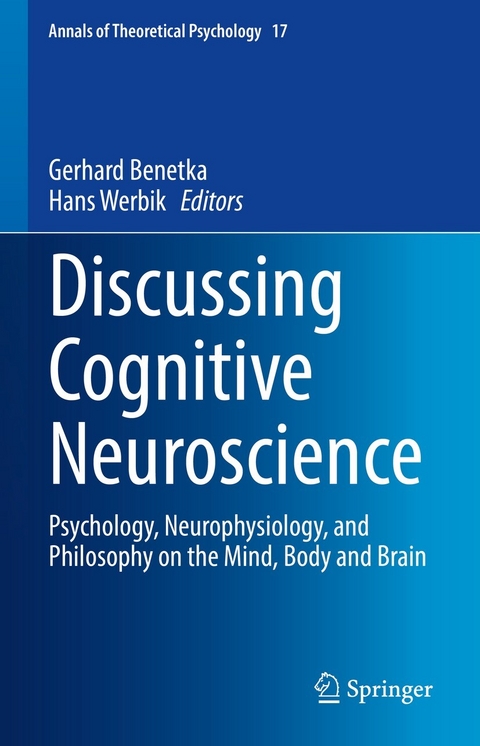 Discussing Cognitive Neuroscience - Gerhard Benetka, Hans Werbik