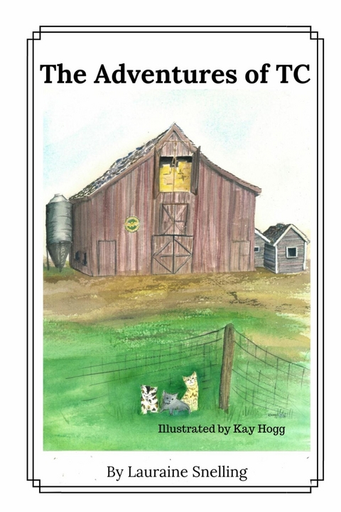 The Adventures of TC - Lauraine Snelling