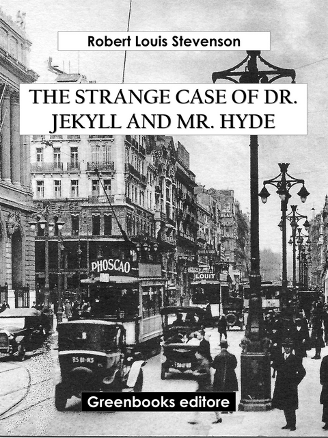 The Strange Case of Dr. Jekyll and Mr. Hyde - Robert Louis Stevenson