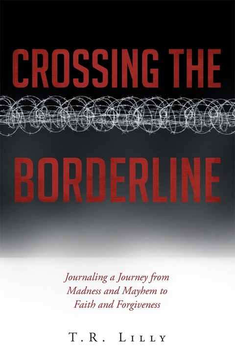 Crossing the Borderline -  T. Lilly