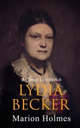 Lydia Becker -  Marion Holmes