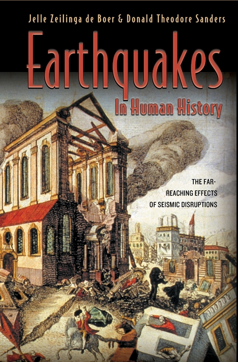 Earthquakes in Human History - Jelle Zeilinga de Boer, Donald Theodore Sanders