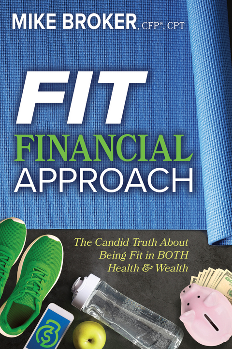 Fit Financial Approach -  Mike Broker