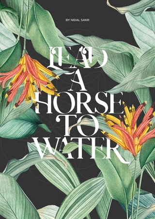 Lead A Horse To Water