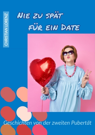 Nie zu spät für ein Date