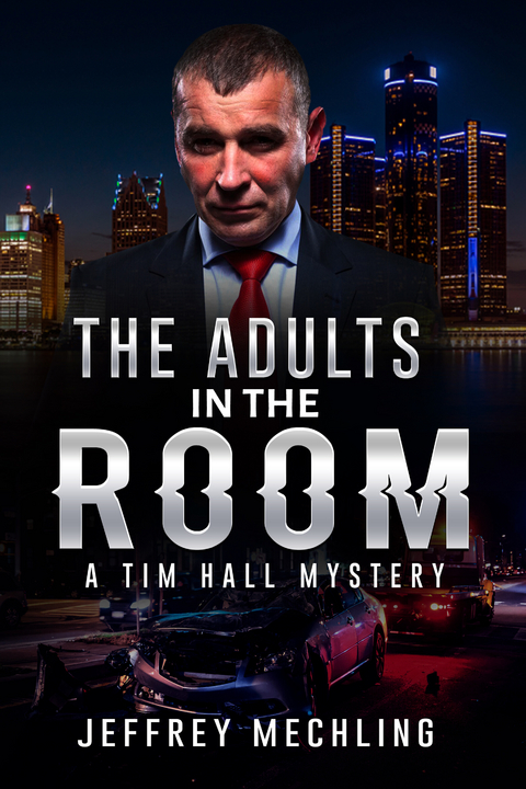 Adults in the Room -  Jeffrey Mechling