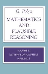Mathematics and Plausible Reasoning, Volume 2 - George Polya