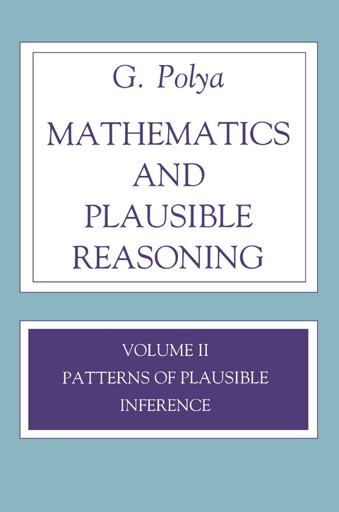 Mathematics and Plausible Reasoning, Volume 2 - George Polya