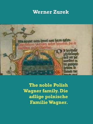 The noble Polish Wagner family. Die adlige polnische Familie Wagner.
