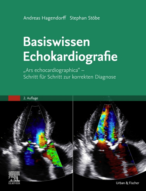 Basiswissen Echokardiografie -  Andreas Hagendorff,  Stephan Stoebe