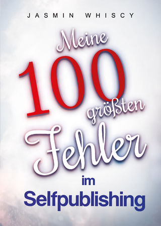 Meine 100 größten Fehler im Selfpublishing