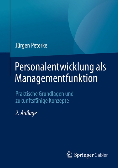 Personalentwicklung als Managementfunktion - J&uuml;rgen Peterke