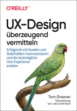 UX-Design &uuml;berzeugend vermitteln - Tom Greever