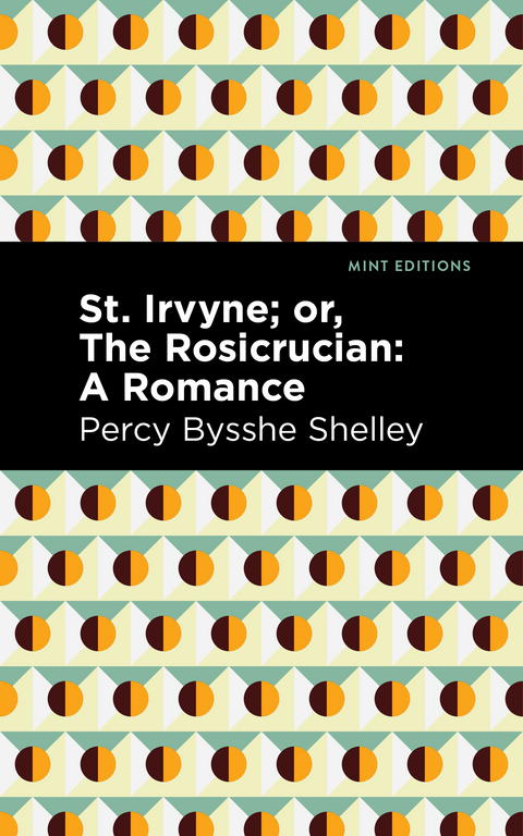 St. Irvyne; or The Rosicrucian - Percy Bysshe Shelley