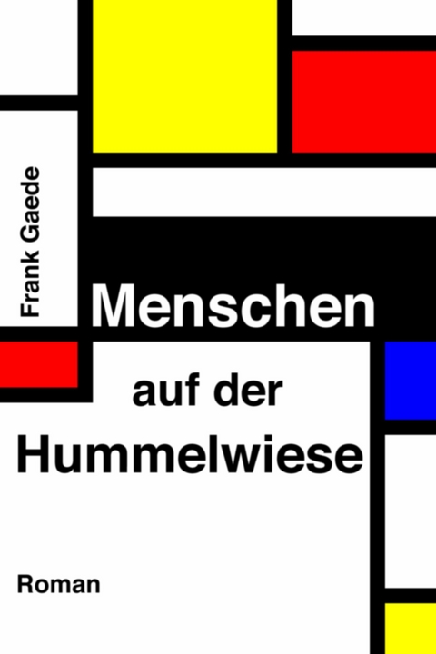 Menschen auf der Hummelwiese - Frank Gaede
