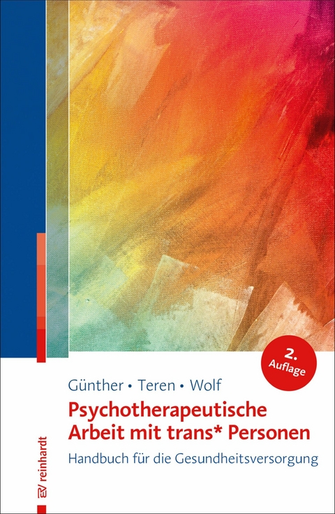 Psychotherapeutische Arbeit mit trans* Personen - Mari G&uuml;nther, Kirsten Teren, Gisela Wolf