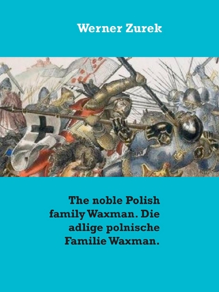 The noble Polish family Waxman. Die adlige polnische Familie Waxman.