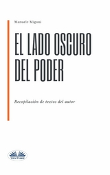 El Lado Oscuro Del Poder -  Manuele Migoni