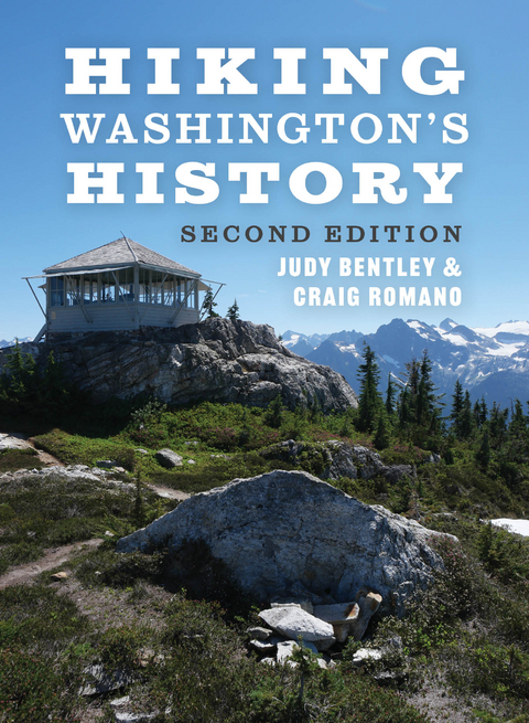 Hiking Washington's History - Judy Bentley, Craig Romano