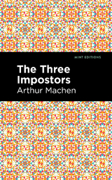 The Three Impostors - Arthur Machen