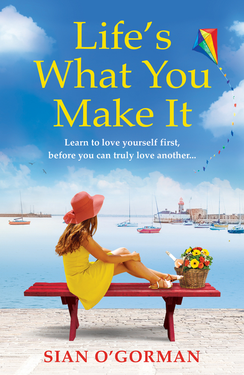 Life's What You Make It - Sian O'Gorman