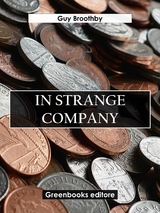 In Strange Company - Guy Broothby