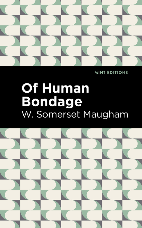 Of Human Bondage - W. Somerset Maugham
