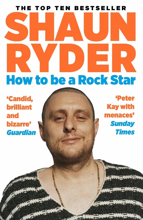 How to Be a Rock Star -  Shaun Ryder