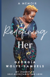 Redefining Her - Georgia Wolfe-Samuels