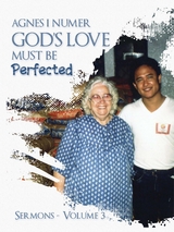 Agnes I. Numer - God's Love Must Be Perfected - Agnes I Numer