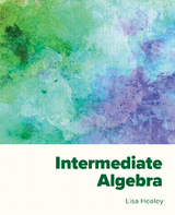 Intermediate Algebra - Lisa Healey