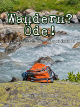 Wandern? &Ouml;de! - Ren&eacute; Bote
