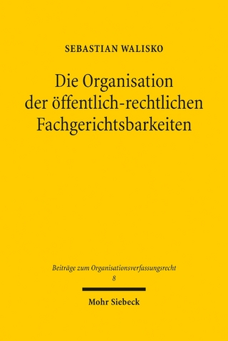 Die Organisation der öffentlich-rechtlichen Fachgerichtsbarkeiten