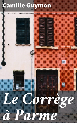 Le Corrège à Parme