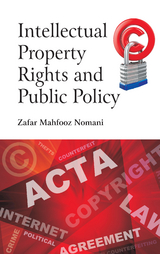 Intellectual Property Rights And Public Policy -  Zafar Mahfooz Nomani