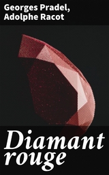 Diamant rouge - Georges Pradel, Adolphe Racot
