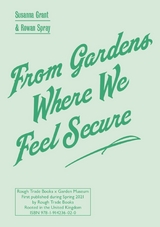 From Gardens Where We Feel Secure -  SUSANNA GRANT,  Rowan Spray