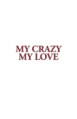 My Crazy My Love - John Crutchfield