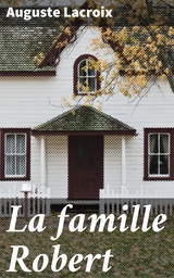 La famille Robert - Auguste LaCroix