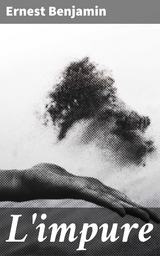 L'impure - Ernest Benjamin