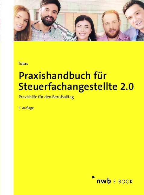 Praxishandbuch f&uuml;r Steuerfachangestellte 2.0 - Mario Tutas, S&ouml;nke Arendt B.A., Anika Hildebrand, Ingo Kruse, Christian Lange, Marcel Sch&uuml;tt, Sabine Sch&uuml;tt